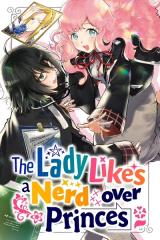 The Noble Girl With A Crush On A Plain And Studious Guy Finds The Arrogant Prince To Be A Nuisance The Noble Girl With A Crush On A Plain And Studious Guy Finds The Arrogant Prince To Be A Nuisance