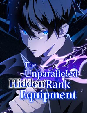 Unparalleled Rank Hidden Equipment Unparalleled Rank Hidden Equipment